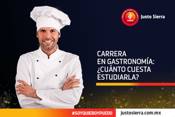 carrera-de-gastronomia-costos-justo-sierra 