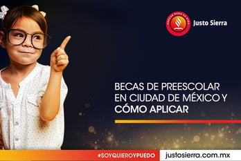 becas-de-preescolar-en-la-ciudad-de-mexico-y-como-aplicar-justo-sierra