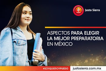 aspectos-para-elegir-la-mejor-preparatoria-en-mexico-justo-sierra