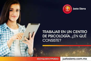 trabajar-en-un-centro-de-psicologia-en-que-consiste-justo-sierra 