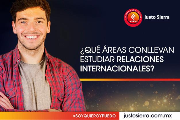 que-areas-conllevan-estudiar-relaciones-internacionales-justo-sierra