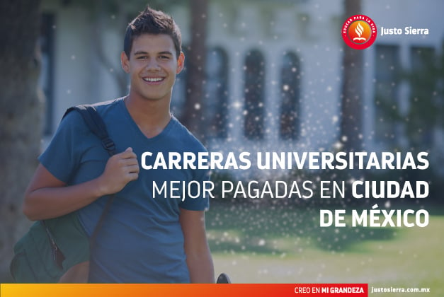 las-carreras-universitarias-mejor-pagadas-en-ciudad-de-mexico-justo-sierra
